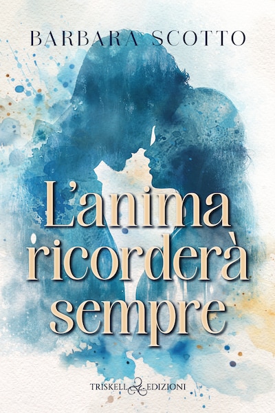 L’anima ricorderà sempre