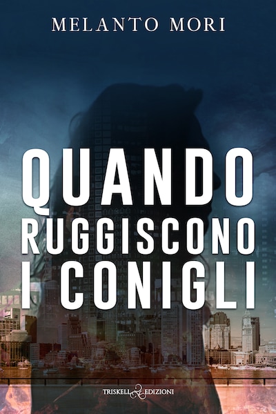 Quando ruggiscono i conigli