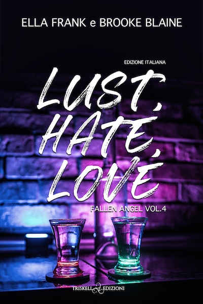 Lust. Hate. Love