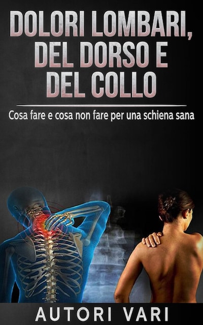 Dolori lombari, del dorso e del collo