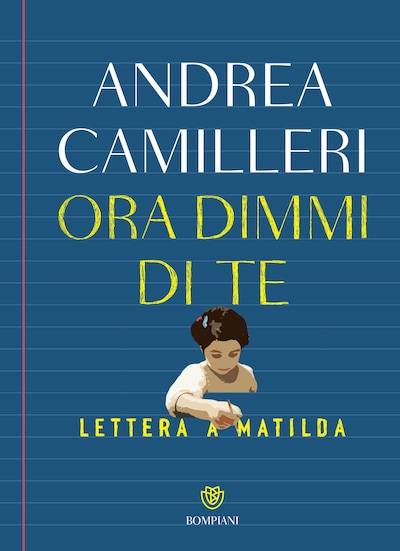 Ora dimmi di te. Lettera a Matilda