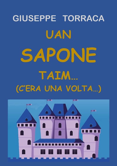 Uan sapone taim... (c'era una volta...)