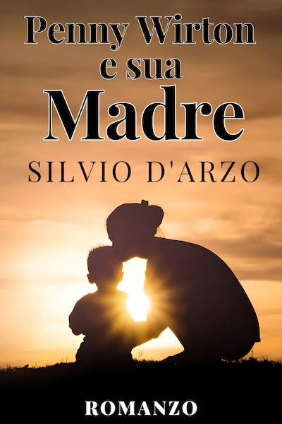 Penny Wirton e sua madre - Silvio D'Arzo