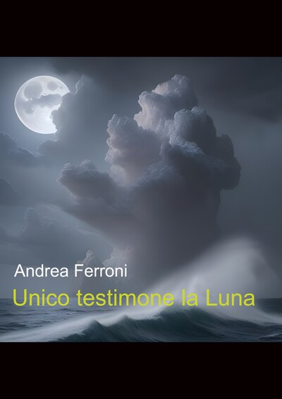 Unico testimone la Luna