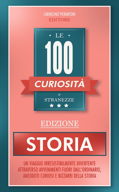 Le 100 Curiosità e Stranezze