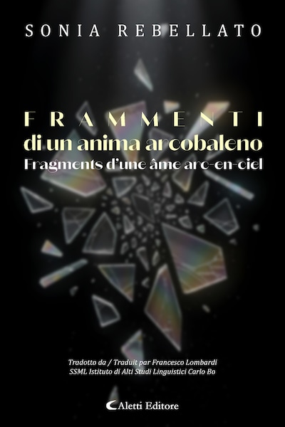 Frammenti di un anima arcobaleno - Fragments d’une âme arc-en-ciel
