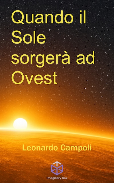 Quando il sole sorgerà ad ovest