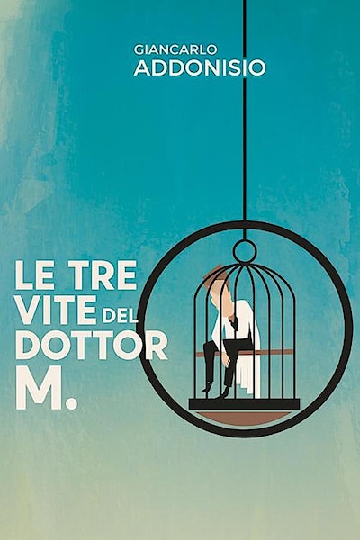Le tre vite del Dottor M.