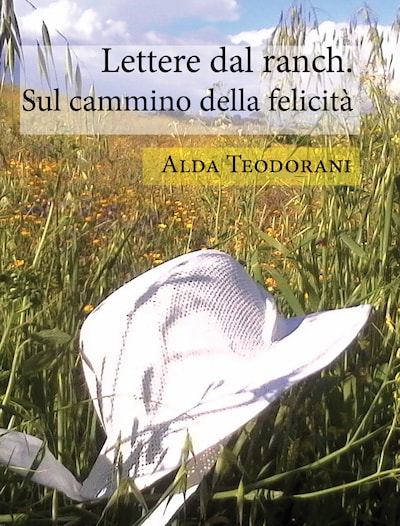 Lettere dal ranch. Sul cammino della felicità