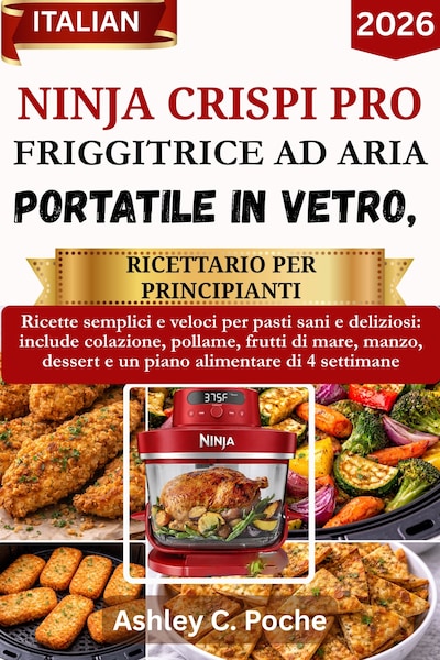 Ninja Crispi PRO Friggitrice ad aria portatile in vetro, Ricettario per principianti 2026