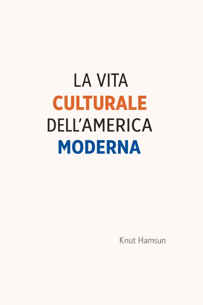 La vita culturale dell'America moderna