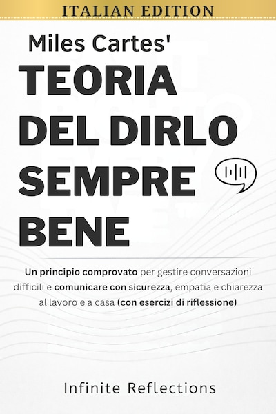 Miles Cartes' Teoria del dirlo sempre bene