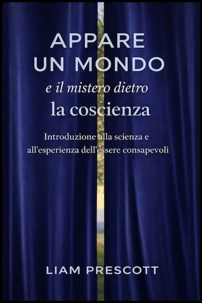Appare un mondo e il mistero dietro la coscienza