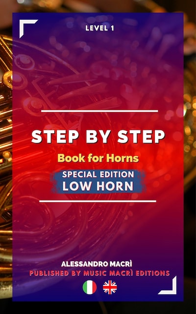 STEP by STEP Book for Horns SPECIAL EDITION Low Horn Level 1 Italian/English