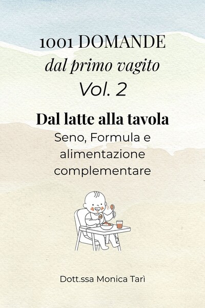 1001 Domande dal primo vagito - Vol. 2 Dal latte alla tavola