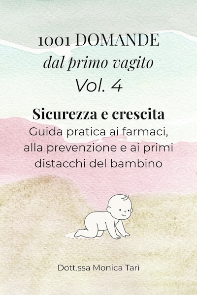 1001 Domande dal primo vagito - Vol. 4 Sicurezza e crescita