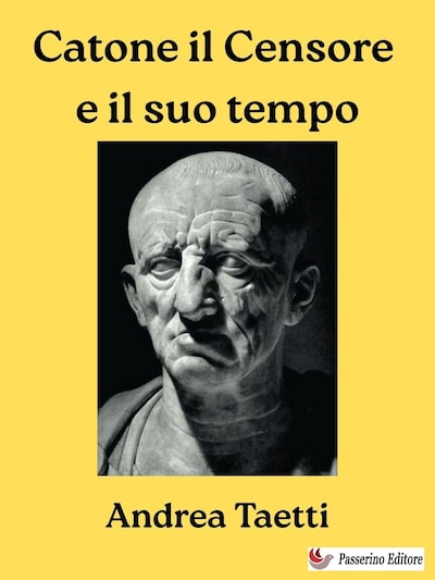 Catone il Censore e il suo tempo
