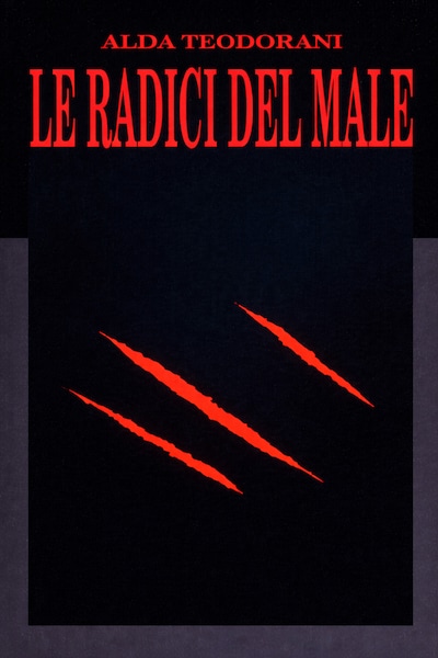 Le radici del male