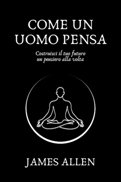 Come un uomo pensa (Tradotto)