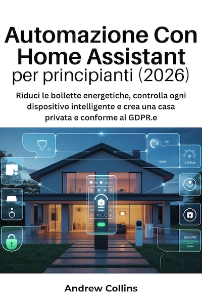 Automazione con Home Assistant per principianti (2026)