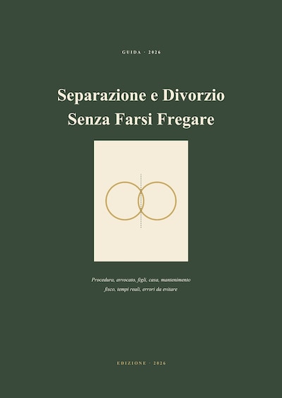 Separazione e Divorzio Senza Farsi Fregare