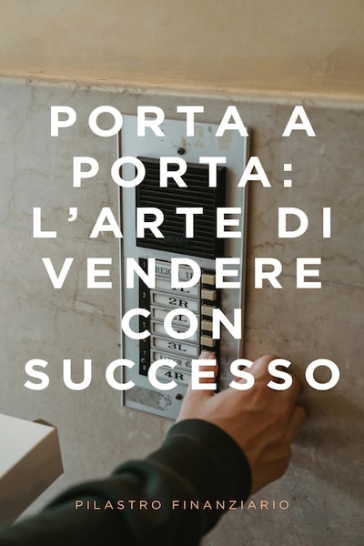 Porta a Porta : l'Arte di Vendere con Successo