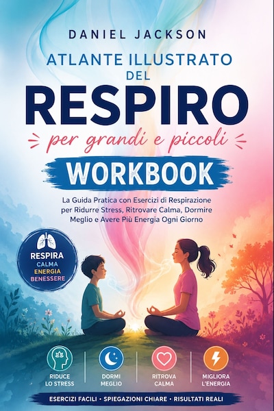 Atlante illustrato del respiro per grandi e piccoli Workbook