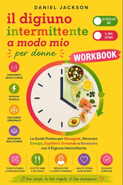 Il digiuno intermittente a modo mio per donne Workbook