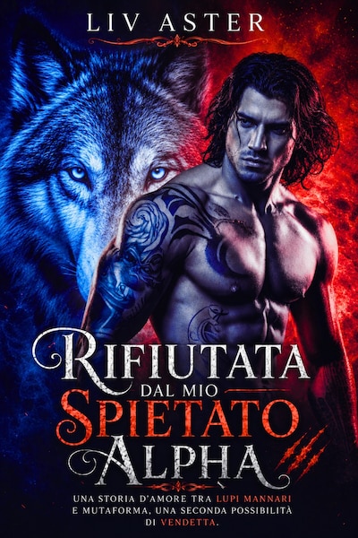Rifiutata dal mio spietato Alpha