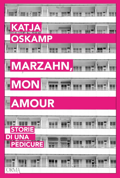 Marzahn, mon amour. Storie di una pedicure