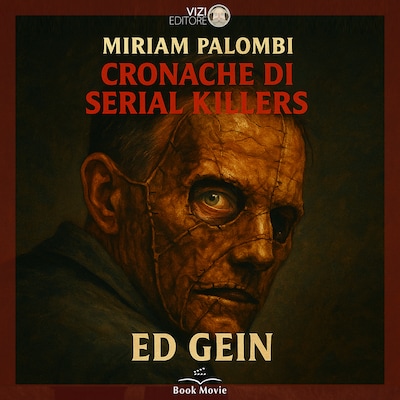 Cronache di Serial Killers: Ed Gein