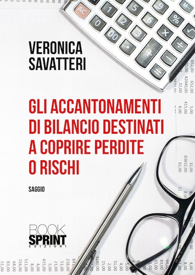 Gli accantonamenti di bilancio destinati a coprire perdite o rischi