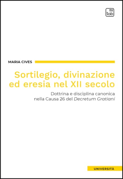 Sortilegio, divinazione ed eresia nel XII secolo