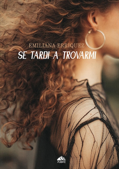 Se tardi a trovarmi