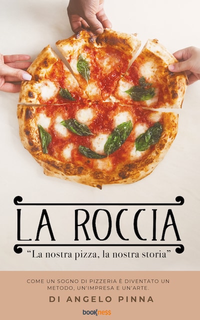 La Roccia. La nostra pizza, la nostra storia