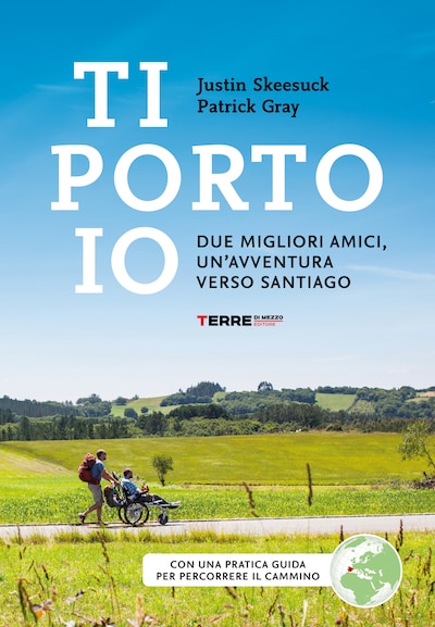 Ti porto io. Due migliori amici, un'avventura verso Santiago