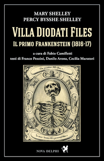 Villa Diodati Files. Il primo Frankenstein (1816-17)