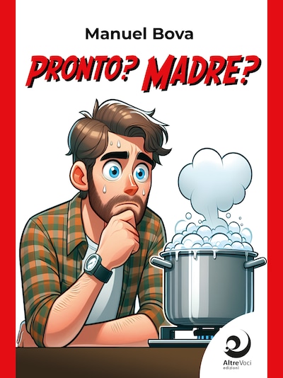 Pronto? Madre?
