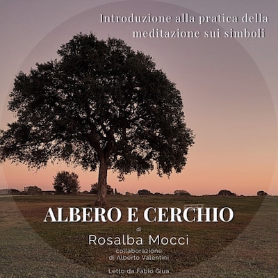 Introduzione alla pratica della meditazione sui simboli - Albero e cerchio