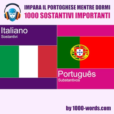 Impara il portoghese mentre dormi - 1000 sostantivi importanti