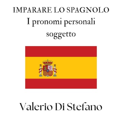 Imparare lo spagnolo. I pronomi personali soggetto