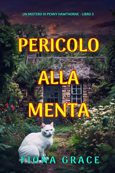 Pericolo Alla Menta (Un mistero di Penny Hawthorne - Libro 3)