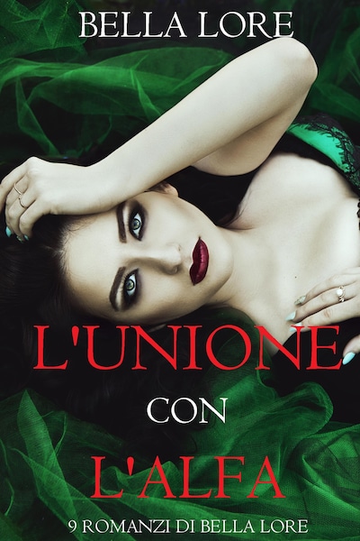 L'Unione con l'Alfa: il 4° di 9 romanzi di Bella Lore