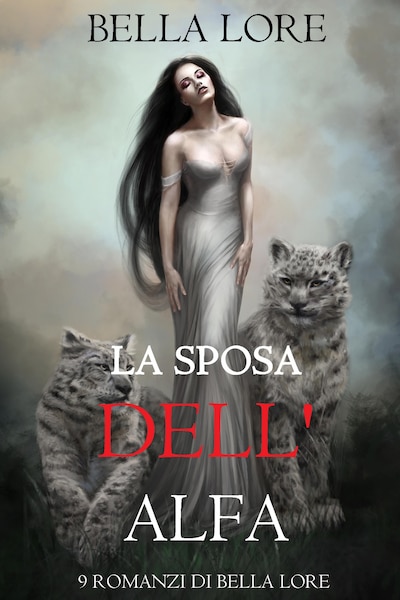 La Sposa dell'Alfa: il 7° di 9 romanzi di Bella Lore