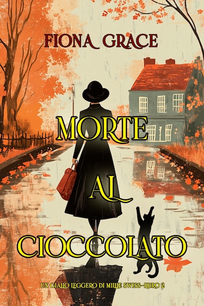 Morte al cioccolato (Un giallo leggero di Millie Swiss—Libro 2)