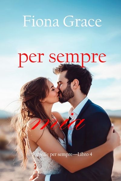 Per sempre mia (Ashville per sempre—Libro 4)
