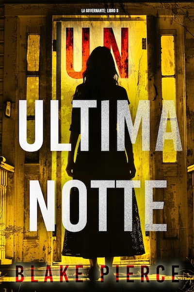Un'Ultima Notte (La Governante: Libro 8)