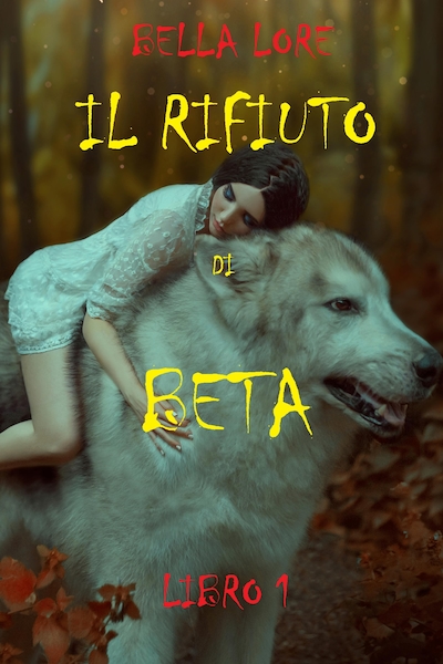 Il Rifiuto di Beta: Libro 1