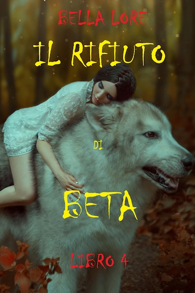 Il Rifiuto dal Beta: Libro 4
