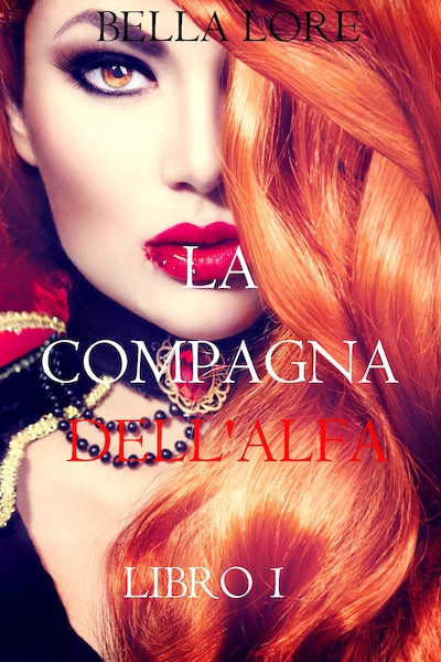 La Compagna dell'Alfa: Libro 1